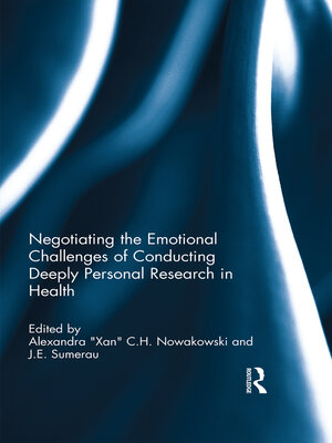 cover image of Negotiating the Emotional Challenges of Conducting Deeply Personal Research in Health
